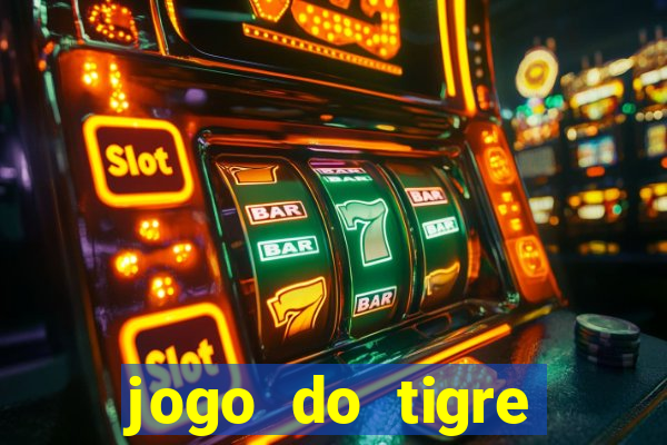 jogo do tigre plataforma chinesa